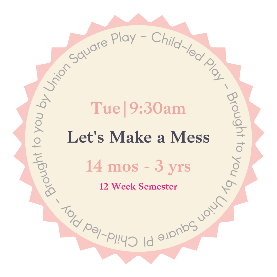 Let's Make a Mess: Toddlers - 12-Week Semester
