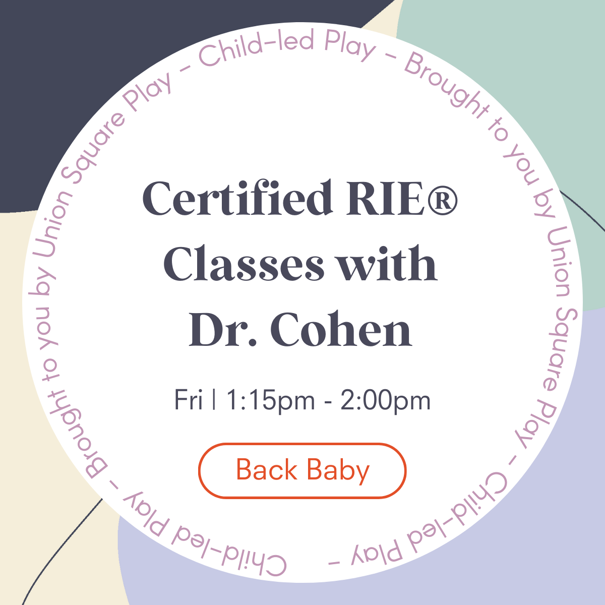 Dr. Cohen’s Certified RIE® Classes - Back Baby