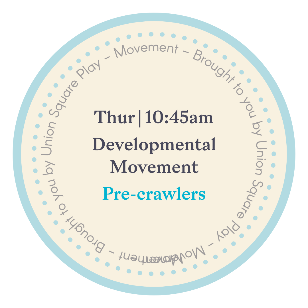 Developmental Movement with Dionne: Pre-crawlers