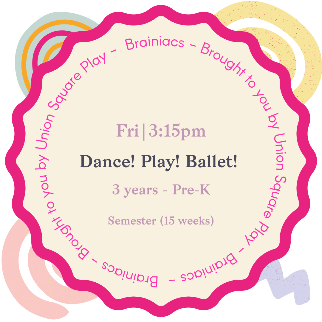 Dance! Play! Ballet! 3 years - Pre-K
