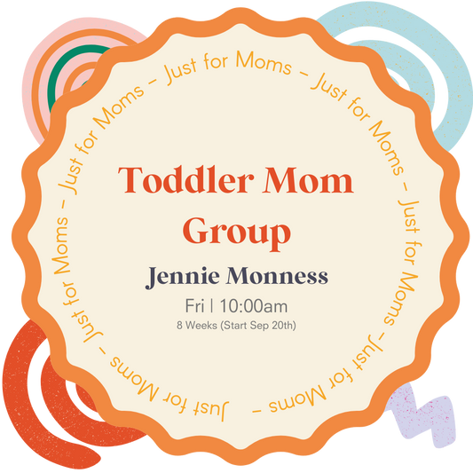 Toddler Mom Group with Jennie Monness