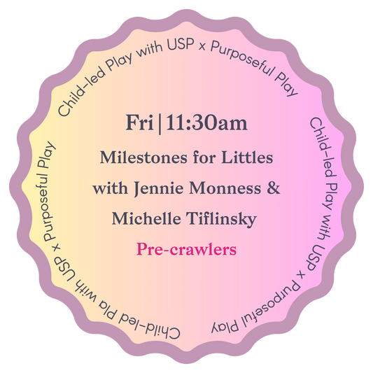 Milestones for Littles: Jennie Monness with Michelle Tiflinsky