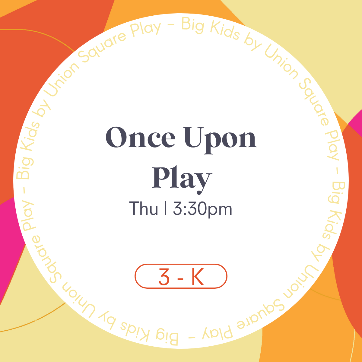 Once Upon Play - 3 years - K